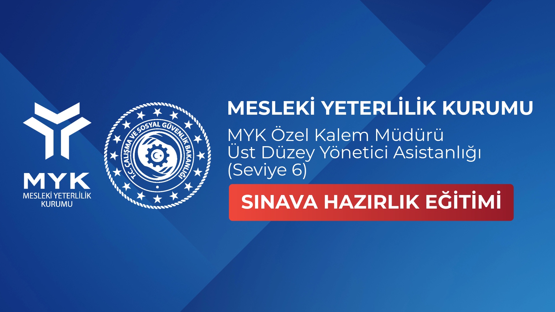 MYK Özel Kalem Müdürü / Üst Düzey Yönetici Asistanlığı (Seviye 6)
